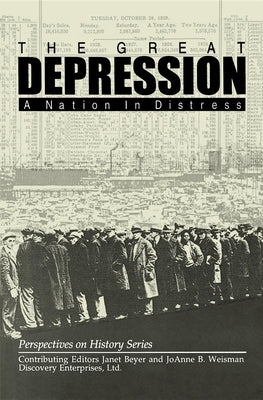 The Great Depression: A Nation in Distress by Beyer, Janet