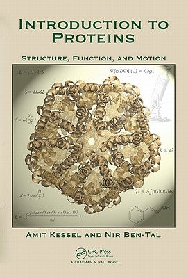 Introduction to Proteins: Structure, Function, and Motion by Kessel, Amit