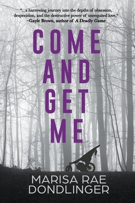 Come And Get Me by Dondlinger, Marisa Rae