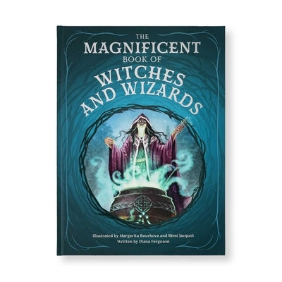 The Magnificent Book of Witches and Wizards by Ferguson, Diana