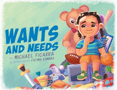 Wants and Needs by Ficarra, Michael