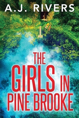 The Girls in Pine Brooke by Rivers, A. J.