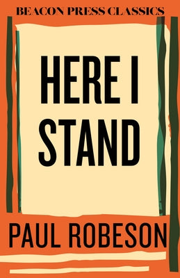 Here I Stand by Robeson, Paul