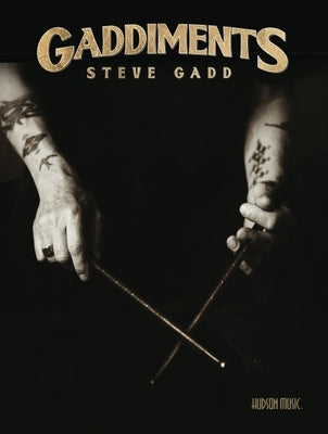 Gaddiments by Steve Gadd Book/Online Media by Gadd, Steve