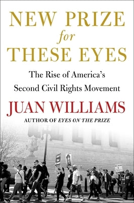 New Prize for These Eyes: The Rise of America's Second Civil Rights Movement by Williams, Juan