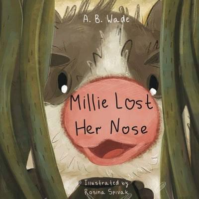 Millie Lost Her Nose by Wade, A. B.