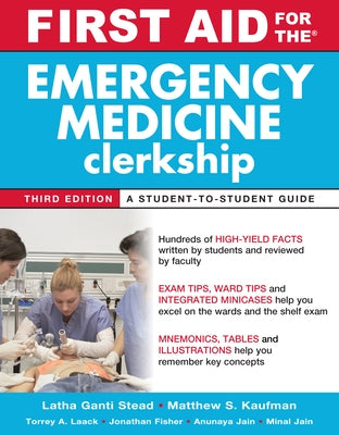 First Aid for the Emergency Medicine Clerkship, Third Edition by Ganti, Latha
