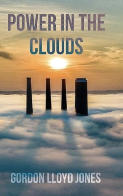 Power In The Clouds by Jones, Gordon Lloyd