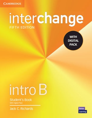 Interchange Intro B Student's Book with Digital Pack [With eBook] by Richards, Jack C.