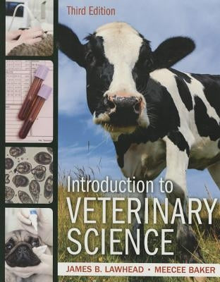 Introduction to Veterinary Science by Lawhead, James