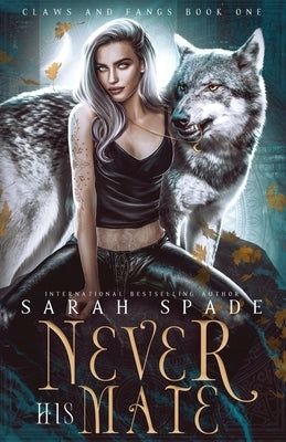 Never His Mate by Spade, Sarah