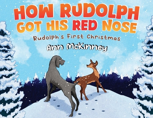 How Rudolph Got His Red Nose by McKinney, Ann