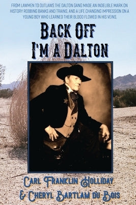 Back Off I'm a Dalton by Holliday, Carl Franklin 'Dalton'