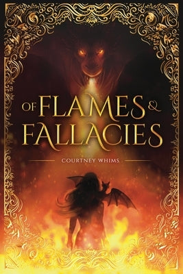 Of Flames and Fallacies by Whims, Courtney