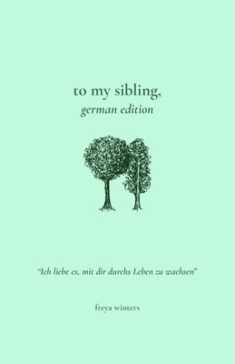 To My Sibling,: German Edition by Winters, Freya