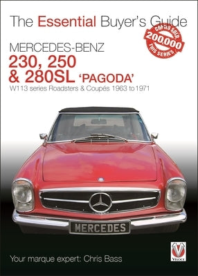 Mercedes Benz Pagoda 230SL, 250SL & 280SL roadsters & coup?s by Bass, Chris