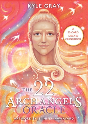 The 22 Archangels Oracle by Gray, Kyle