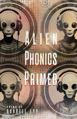 Alien Phonics Primer by Epp, Darrell