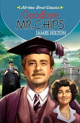 Goodbye Mr. Chips by Gupta, Sahil