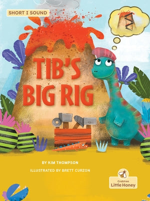 Tib's Big Rig by Thompson, Kim
