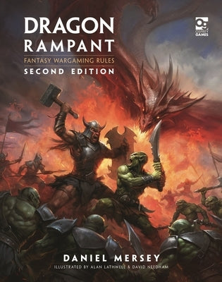 Dragon Rampant: Second Edition: Fantasy Wargaming Rules by Mersey, Daniel