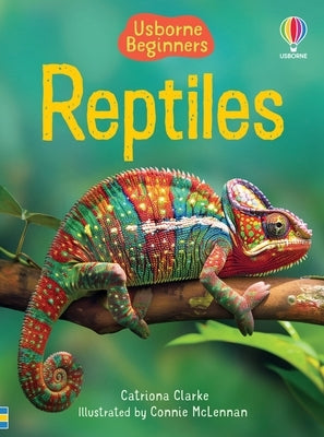 Reptiles (Usborne Beginners) by Clarke, Catriona