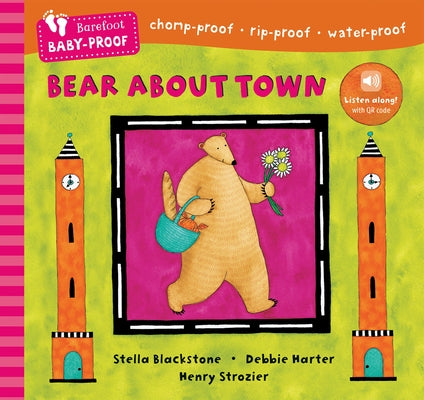 Barefoot Baby-Proof: Bear about Town by Blackstone, Stella