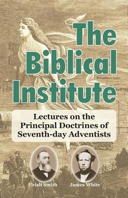 The Biblical Institute by White, James