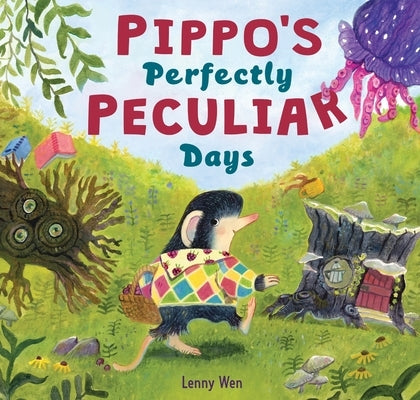 Pippo's Perfectly Peculiar Days by Wen, Lenny