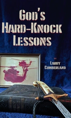 God's Hard-Knock Lessons by Cumberland, Larry