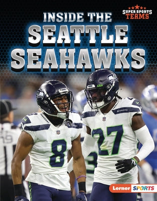 Inside the Seattle Seahawks by Anderson, Josh