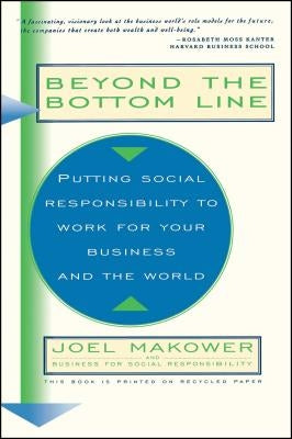 Beyond the Bottom Line by Makower, Joel