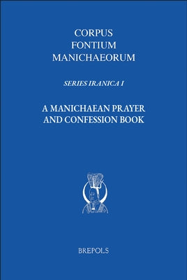 A Manichaean Prayer and Confession Book by Sims -. Williams, Nicholas