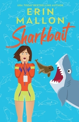 Sharkbait by Mallon, Erin