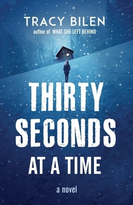 Thirty Seconds at a Time by Bilen, Tracy