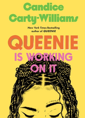 Queenie Is Working on It by Carty-Williams, Candice