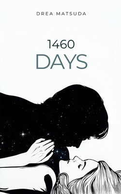 1460 Days by Matsuda, Drea