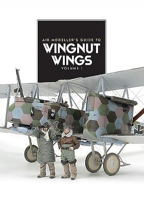Wingnut Wings: Volume 1 by 