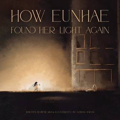 How Eunhae Found Her Light Again by Kim, Irene