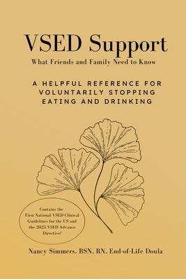VSED Support: What Family and Friends Need to Know by Simmers, Nancy