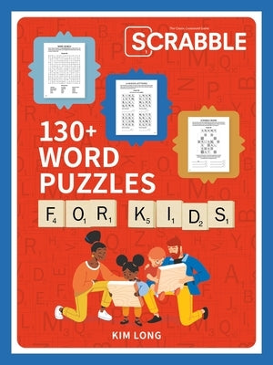 Scrabble: 130+ Word Puzzles for Kids by Long, Kim