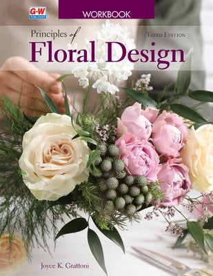 Principles of Floral Design by Grattoni, Joyce K.