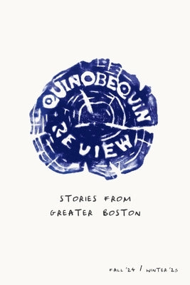 The Quinobequin Review (Fall '24 / Winter '25) by Artists &. Writers, Greater Boston