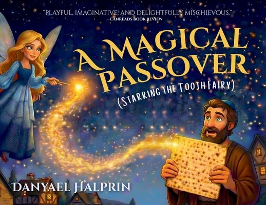 A Magical Passover (Starring the Tooth Fairy) by Halprin, Danyael