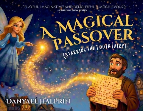 A Magical Passover (Starring the Tooth Fairy) by Halprin, Danyael