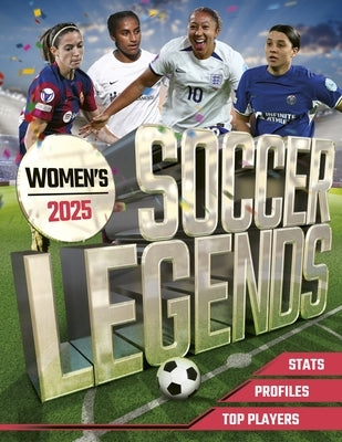 Women's Soccer Legends 2025 by Children's Books, Welbeck