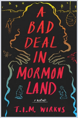 A Bad Deal in Mormon Land by Wirkus, T. I. M.