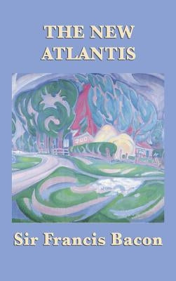 The New Atlantis by Bacon, Francis