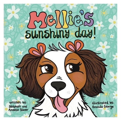 Mellie's Sunshiny Day by Stoner, Stephen And Annette