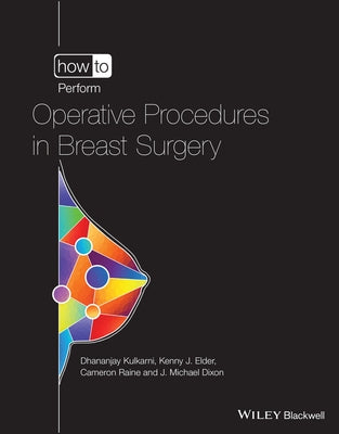 How to Perform Operative Procedures in Breast Surgery by Kulkarni, Dhananjay